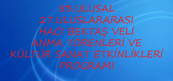 2016 Hacı Bektaş Veli Anma Törenleri Programı