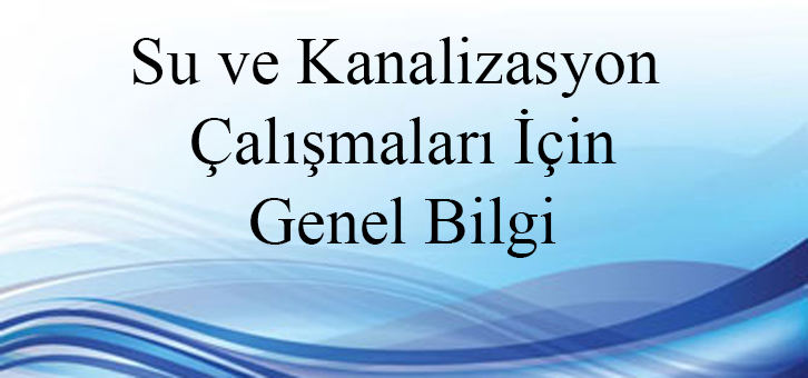 Su ve Kanalizasyon Çalışmaları