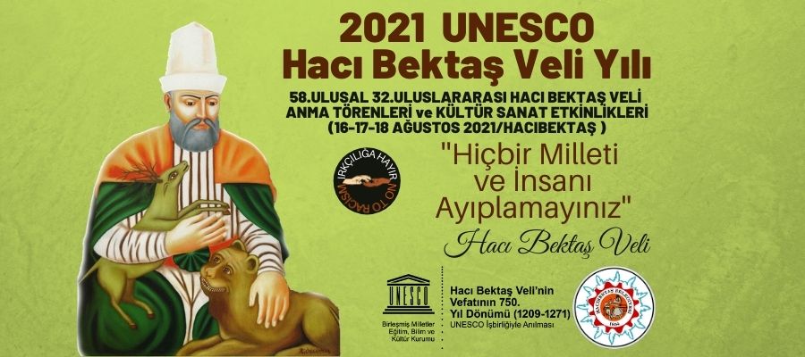 2021 UNESCO Hacı Bektaş Veli Anma Yılı ve 58. Ulusal 32. Uluslararası Hacı Bektaş Veli Anma Törenleri ve Kültür Sanat Etkinlikleri Anma Komitesi Aşağıdaki Şekilde Oluşmuştur. Kamuoyuna saygıyla duyurulur.