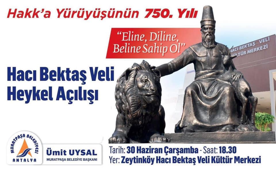 Antalya Muratpaşa Belediye Başkanımız Sayın Ümit Uysal İle Birlikte Gerçekleştireceğimiz Hacı Bektaş Veli Heykeli Açılışına Tüm Dostları Bekliyoruz
