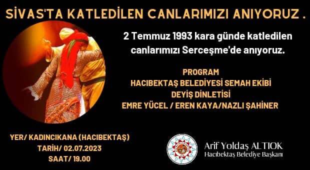 2 Temmuz Sivas Katliamında kaybettiğimiz Canlarımızı Hacıbektaş’ta anıyoruz