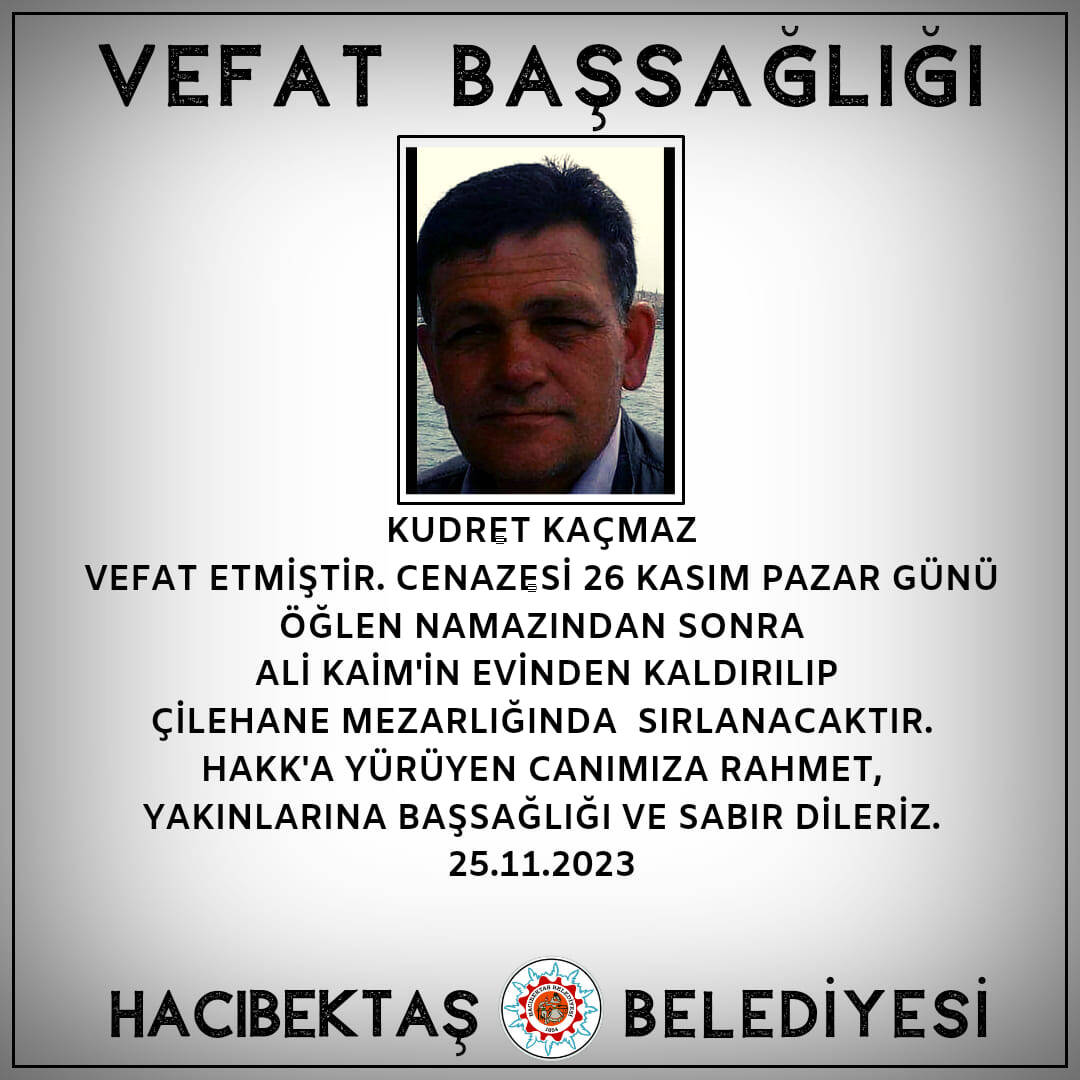 Kudret KAÇMAZ Vefat ve Başsağlığı