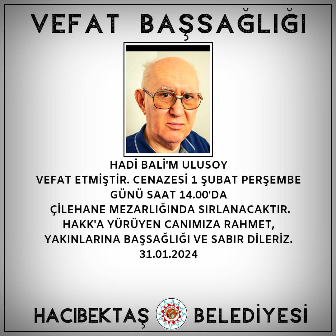 Hadi Bali’m ULUSOY Vefat ve Başsağlığı