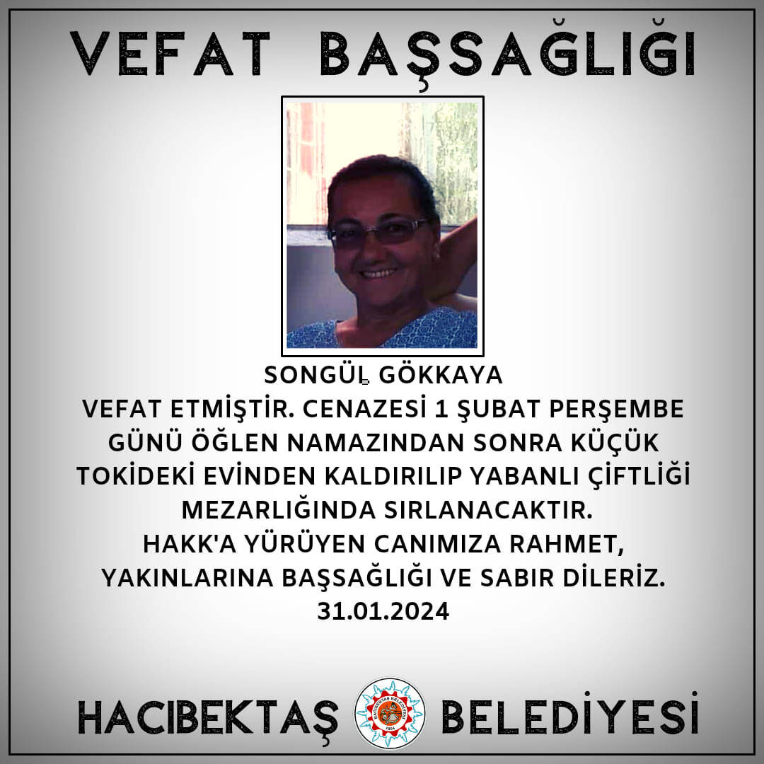 Songül GÖKKAYA Vefat ve Başsağlığı