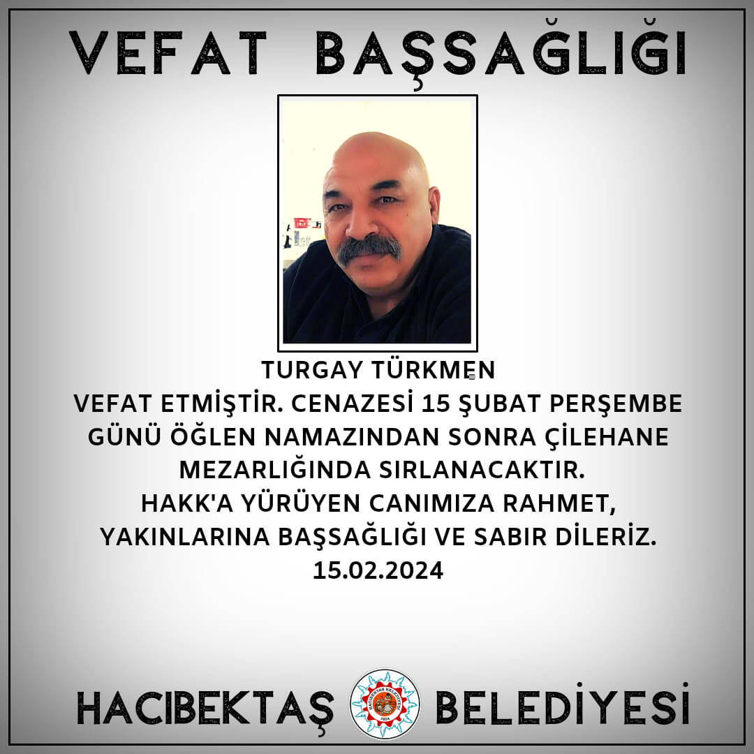 Turgay TÜRKMEN Vefat ve Başsağlığı