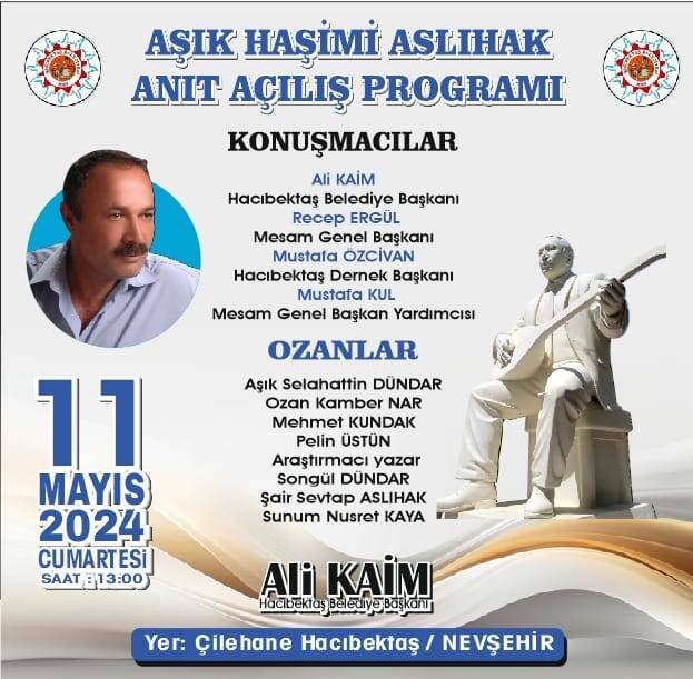 Aşık Haşimi ASLIHAK Anıt Açılış Programına Tüm Halkımız Davetlidir.