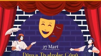 27 Mart Dünya Tiyatrolar Günü kutlu olsun!