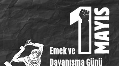 1 Mayıs Emek ve Dayanışma Günü Kutlu Olsun