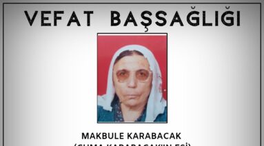Makbule KARABACAK Vefat ve Başsağlığı
