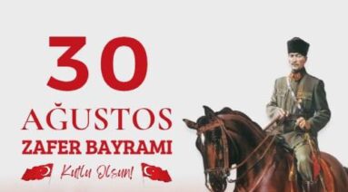 30 Ağustos Zafer Bayramımız Kutlu Olsun