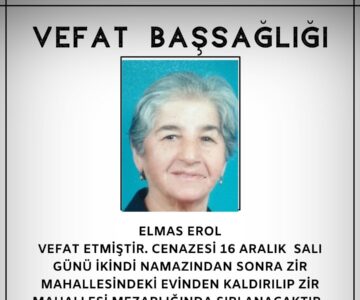 Elmas EROL Vefat ve Başsağlığı