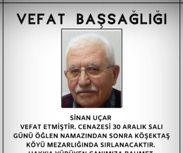 Sinan Uçar Vefat ve Başsağlığı