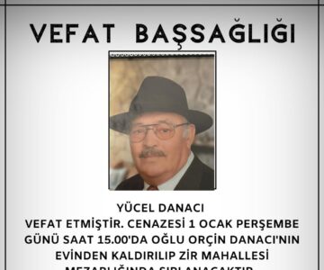 Yücel DANACI Vefat ve Başsağlığı