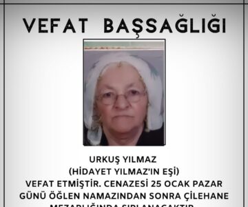 Urkuş Yılmaz Vefat ve Başsağlığı