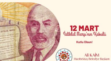 12 Mart İstiklal Marşı’nın Kabulü Kutlu Olsun.