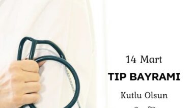 14 Mart Tıp Bayramı Kutlu Olsun