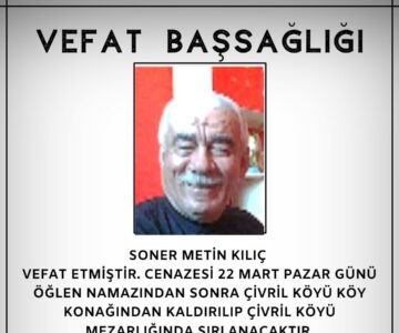 Soner Metin Kılıç Vefat ve Başsağlığı