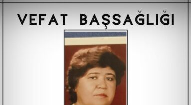 Döndü Tekin Vefat ve Başsağlığı