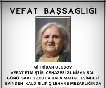 Mihriban ULUSOY Vefat ve Başsağlığı