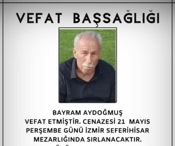 Bayram AYDOĞMUŞ Vefat ve Başsağlığı