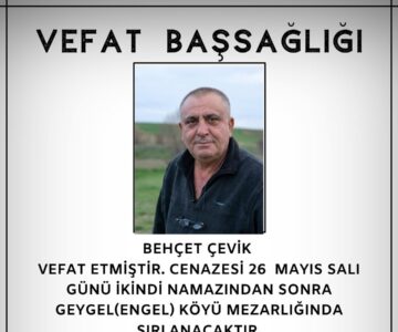 Behçet ÇEVİK Vefat ve Başsağlığı