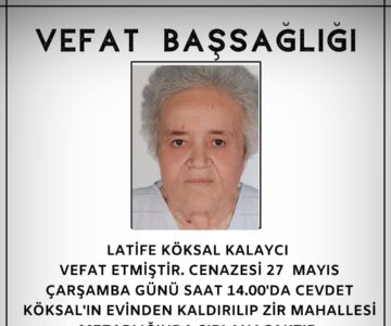 Latife Köksal KALAYCI Vefat ve Başsağlığı