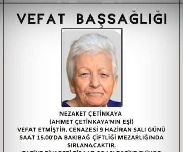 Nezaket ÇETİNKAYA Vefat ve Başsağlığı