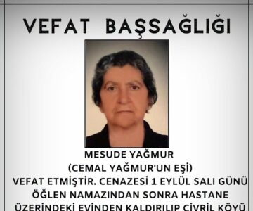 Mesude YAĞMUR Vefat ve Başsağlığı