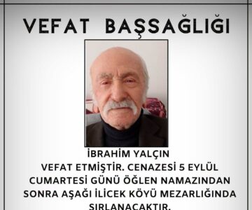 İbrahim YALÇIN Vefat ve Başsağlığı