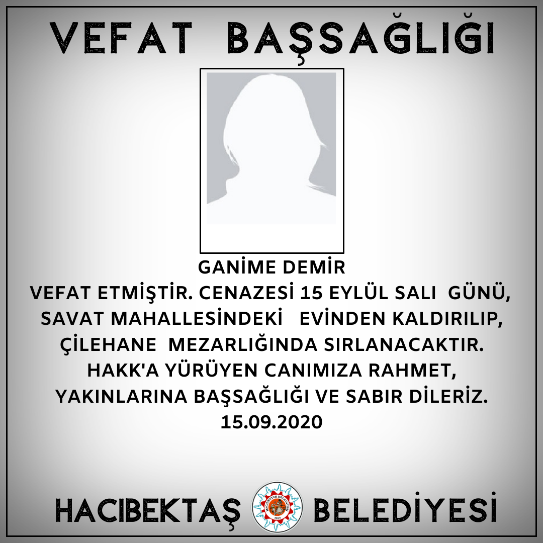 GANİME DEMİR VEFAT ve BAŞSAĞLIĞI