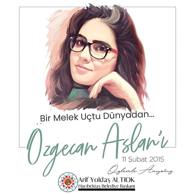 ÖZGECAN ASLAN’NI RAHMETLE ANIYORUZ