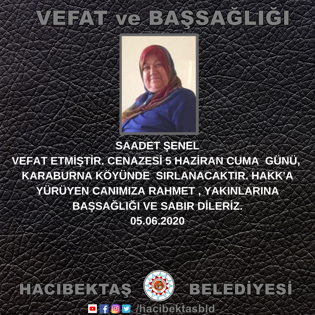 SAADET ŞENEL VEFAT ve BAŞSAĞLIĞI.