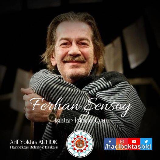 Ferhan Şensoy’a Allah’tan rahmet dileriz.