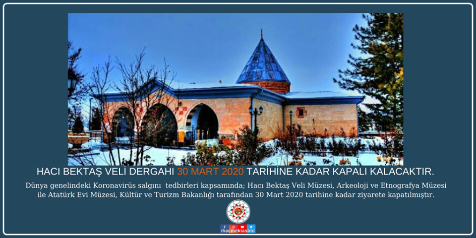 Hacı Bektaş Veli Müzesi 30 Mart Pazartesi gününe kadar ziyaret kapatıldı.