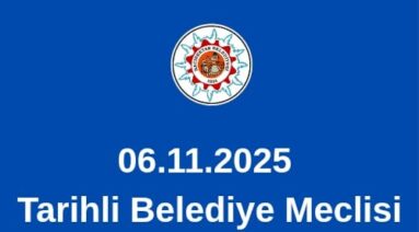06.11.2025 Tarihli Belediye Meclisi toplantı Gündemi
