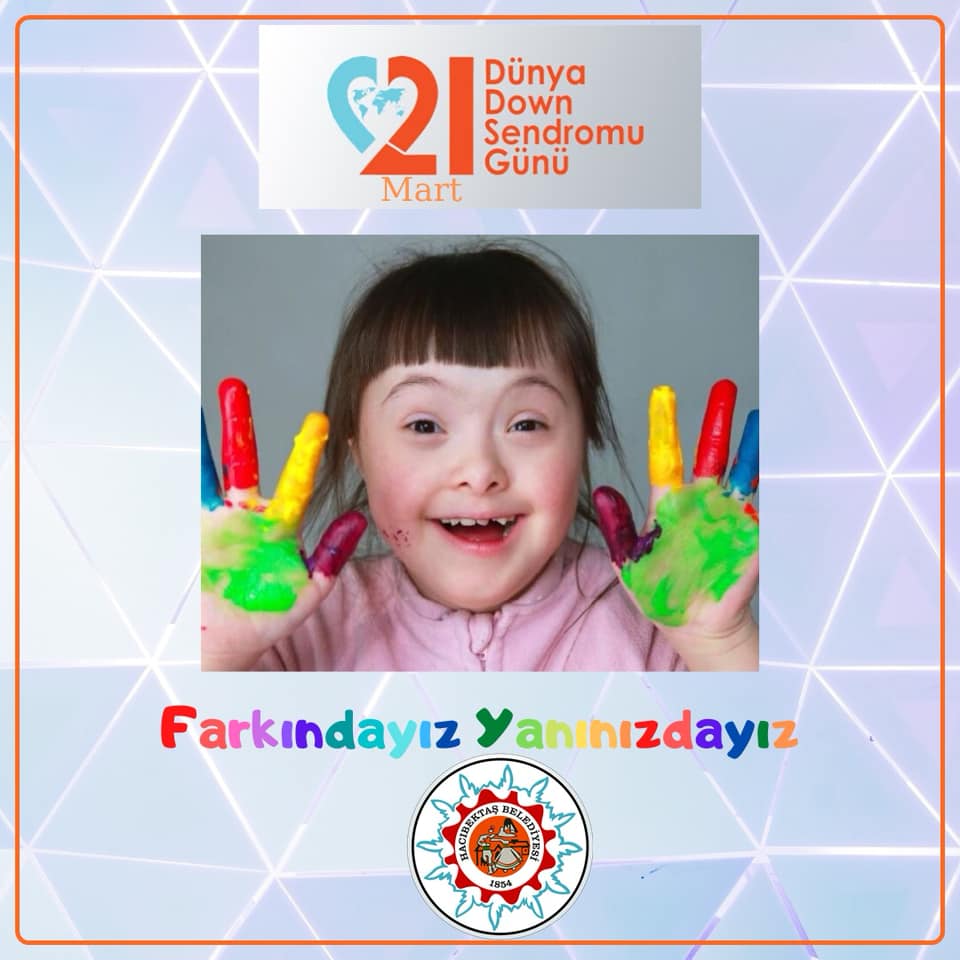 21 Mart Dünya Down Sendromu Günü.