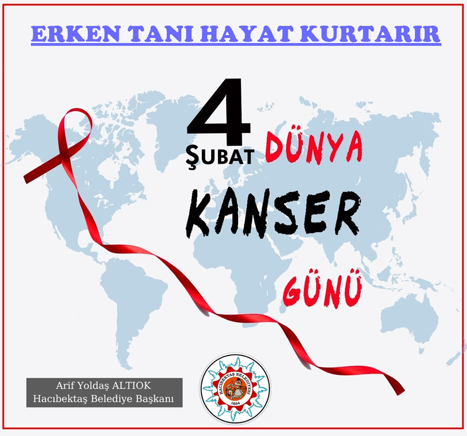 4 Şubat Dünya Kanser Günü.