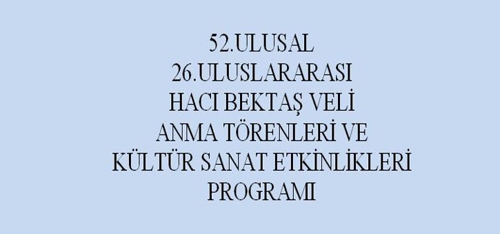 Hacı Bektaş Veli Anma Törenleri Programı
